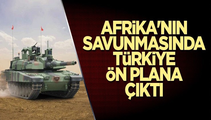 Afrika'nın savunmasında Türkiye ön plana çıktı