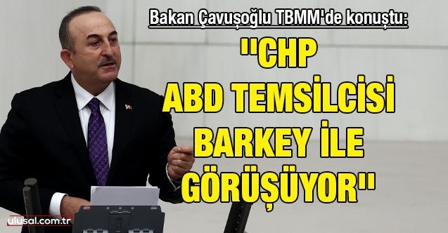 Bakan Çavuşoğlu Engin Altay'a cevap verdi: ''Barkey'le görüşen kim biliyor musunuz? Sürekli görüşen kim? CHP ABD Temsilcisi Yurter Özcan''