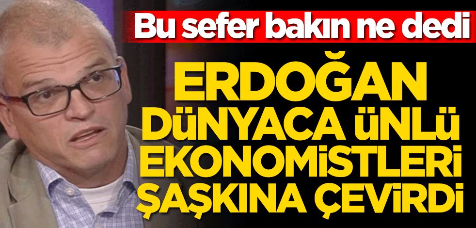 İngiliz ekonomist Timothy Ash açıkladı! “Erdoğan tüm teorileri yeniden yazdı"