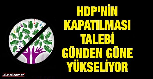 HDP'nin kapatılma talebi günden güne yükseliyor