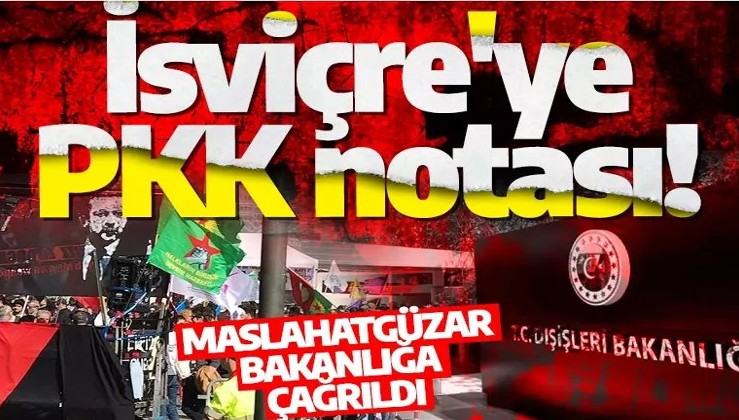 Türkiye'den İsviçre'ye PKK notası! Maslahatgüzar Bakanlığa çağrıldı