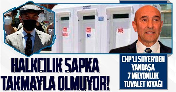 Tunç Soyer'den İzmir'e 7 milyon liralık tuvalet!