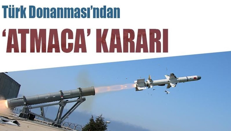 Türk Donanması’ndan ATMACA kararı