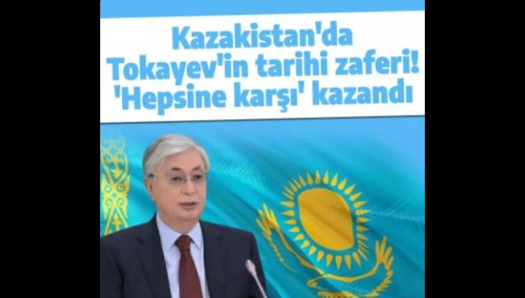 Kazakistan'da Tokayev'in tarihi zaferi! 'Hepsine karşı' seçimi büyük farkla kazandı