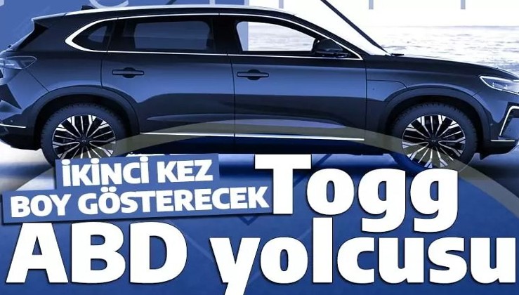 Türkiye'nin otomobili Togg ABD yolcusu! İkinci kez vitrine çıkıyor