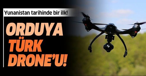 Yunanistan ordusu tarihinde bir ilk! Türk özel sektörü tarafından üretilen drone'ları kullanacaklar
