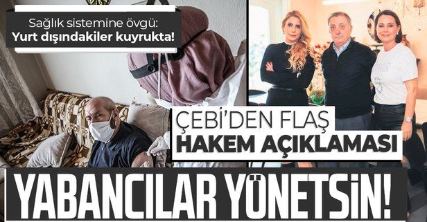 Beşiktaş Başkanı Çebi'den flaş açıklamalar: Türkiye'de yaşlılar evde aşılanırken yurt dışındakiler kuyrukta bekliyor