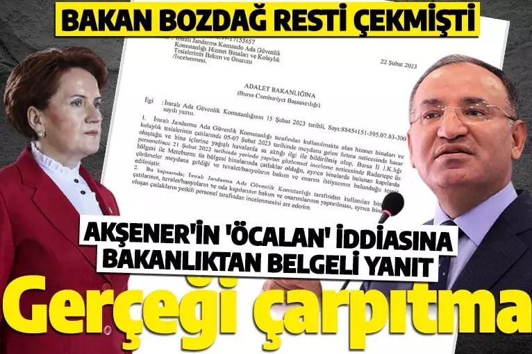 Meral Akşener'in o çok konuşulan iddiasına Bakan Bozdağ resti çekti: Belgeler yayımlandı!