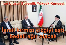 İran Ulusal Güvenlik Yüksek Konseyi: İsrail kırmızı çizgiyi aştı, bedeli ağır olacak