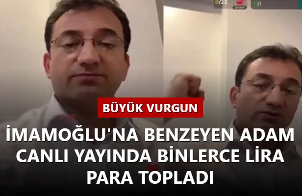 Ekrem İmamoğlu'na benzeyen adam canlı yayında binlerce lira para topladı