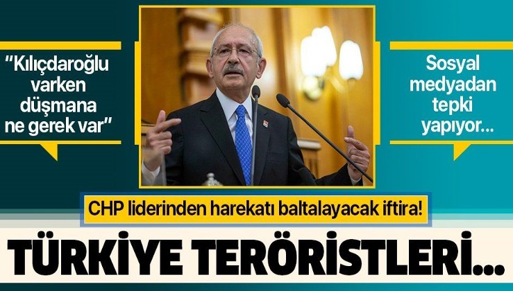 Kılıçdaroğlu'ndan Barış Pınarı Harekatı'nı baltalayacak iftira: Türkiye teröristleri....