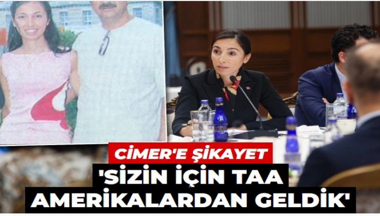 CİMER'e şikâyet etti: 'Hafize Gaye Erkan'ın babası tarafından işten çıkartıldım'
