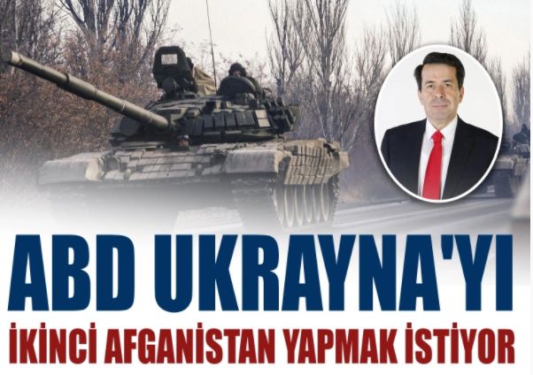 Prof. Dr. Hasan Ünal: ABD Ukrayna'yı ikinci Afganistan yapmak istiyor