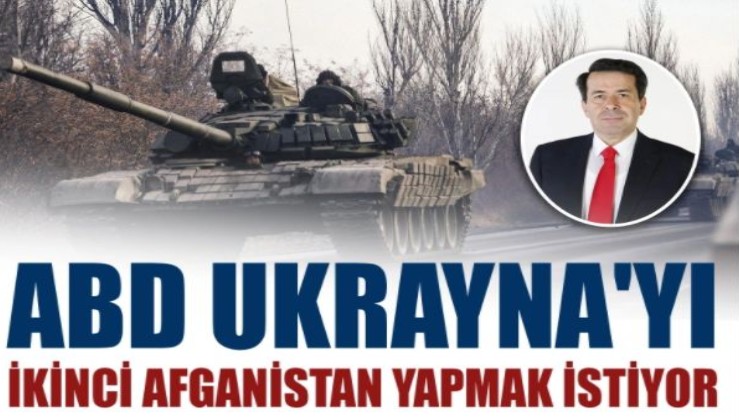 Prof. Dr. Hasan Ünal: ABD Ukrayna'yı ikinci Afganistan yapmak istiyor