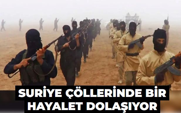 Suriye çöllerinde bir hayalet dolaşıyor