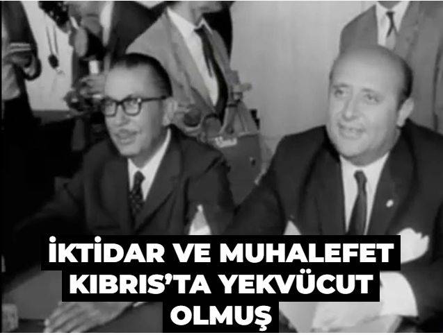 İktidar ve muhalefet Kıbrıs’ta yekvücut olmuş