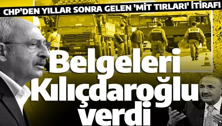 MİT tırları olayında yıllar sonra gelen itiraf: Belgeleri Kemal Kılıçdaroğlu verdi