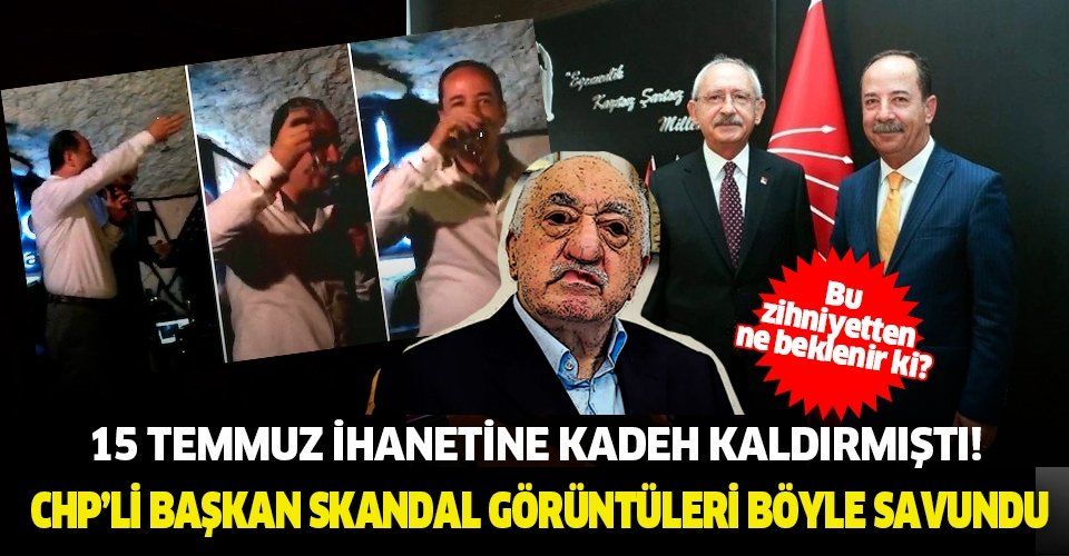15 Temmuz darbe girişimini kadeh kaldırarak kutlamıştı! İşte CHP'li Recep Gürkan'ın skandal görüntüleri hakkında savunması...