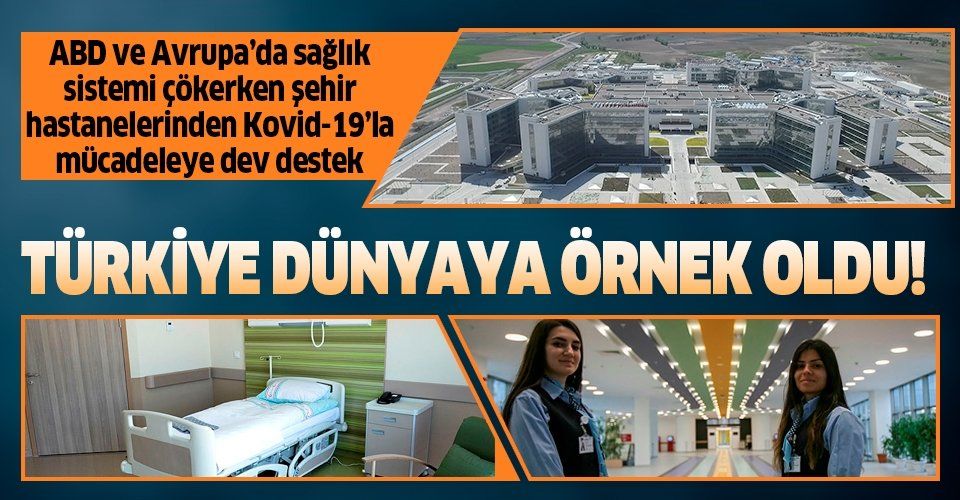 Türkiye Kovid19'la mücadelede dünyaya örnek oldu: Şehir hastanelerinden dev katkı.
