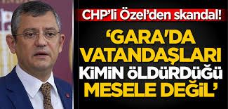 SON DAKİKA: CHP'li Özgür Özel'den skandal Gara açıklaması: Esas mesele vatandaşları kimin öldürdüğü değil