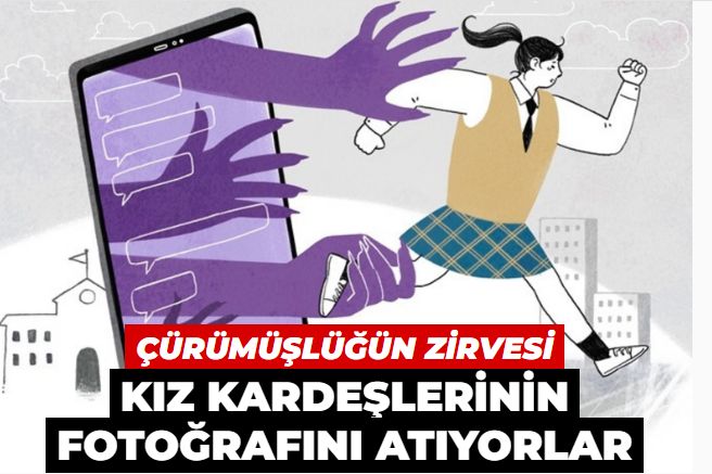 Çürümüşlüğün zirvesi! Kız kardeşlerinin fotoğraflarını erkek gruplarına atıyorlar