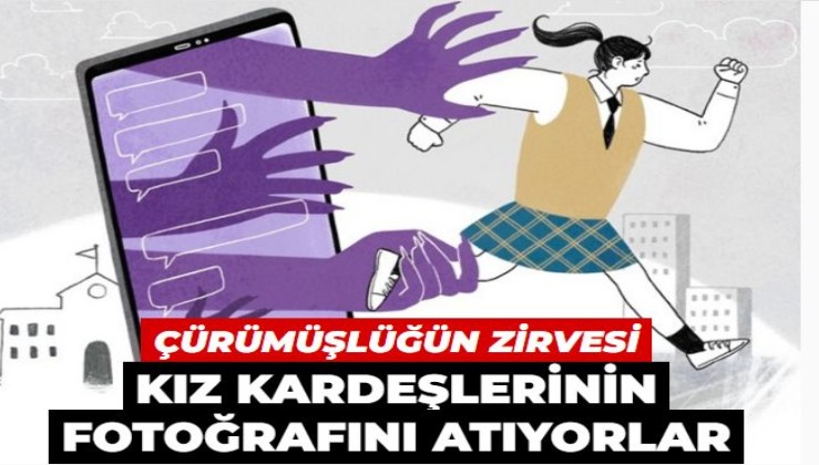 Çürümüşlüğün zirvesi! Kız kardeşlerinin fotoğraflarını erkek gruplarına atıyorlar