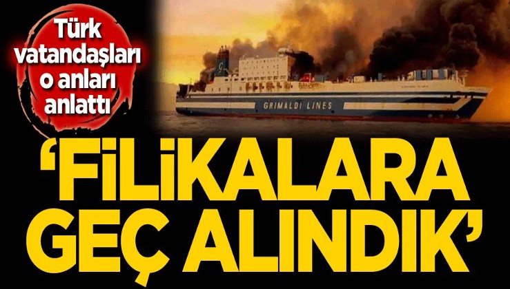 Türk vatandaşları o anları anlattı: Filikalara geç alındık