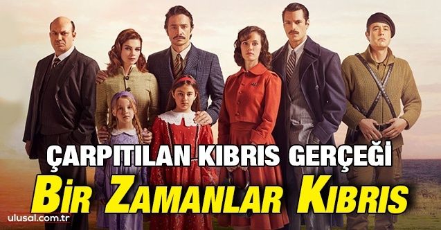 Çarpıtılan Kıbrıs gerçeği: Bir Zamanlar Kıbrıs