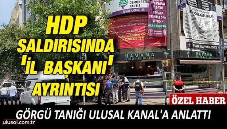 HDP saldırısında 'il başkanı' ayrıntısı
