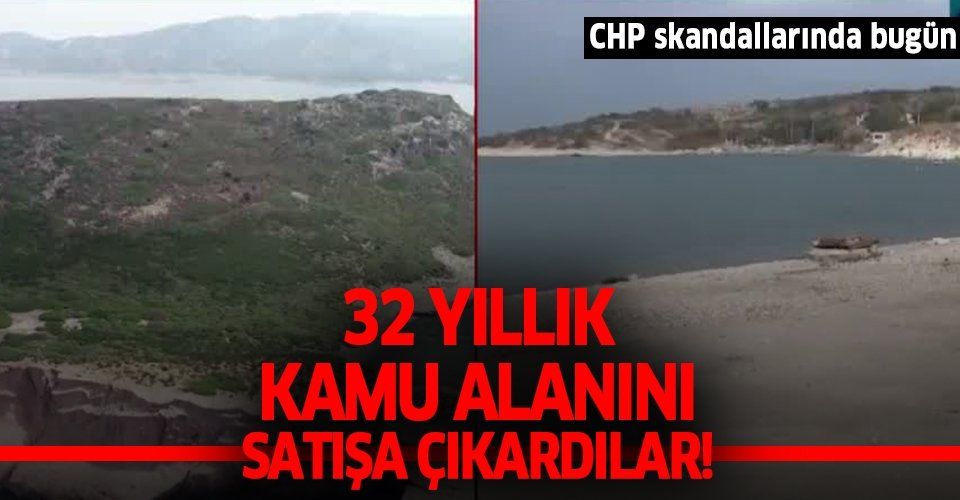 CHP'li İzmir Foça Belediyesi'nden bir skandal daha! Borçlarını ödemek için 32 yıllık kamu alanını satışa çıkardılar