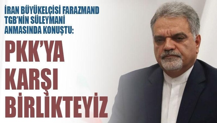 İran Büyükelçisi Farazmand, TGB'nin Süleymani anmasında konuştu: PKK'ya karşı birlikteyiz