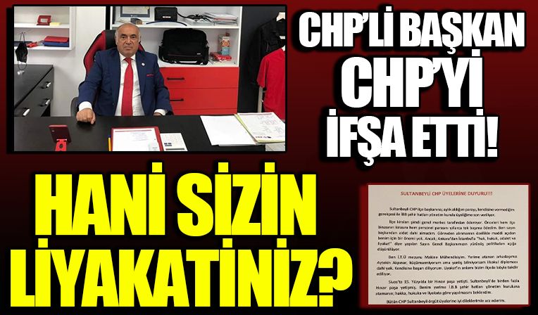 CHP'li başkandan partiye ‘haraç’ suçlaması: Bu partide liyakat yok