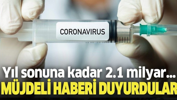 İngiliz ilaç devi koronavirüs aşısı müjdesini duyurdu! Yıl sonuna kadar 2.1 milyar doz