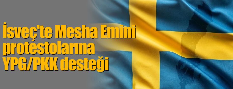 İsveç'te Mesha Emini protestolarına YPG/PKK desteği