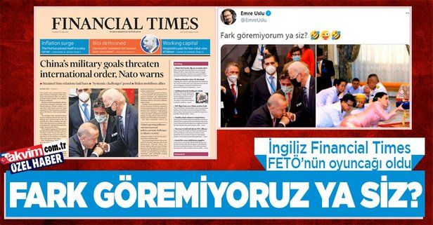 İngiliz Financial Times FETÖ'nün oyuncağı oldu! 'Erdoğan ve Biden'ın selamlaşması' üzerinden algı operasyonu...