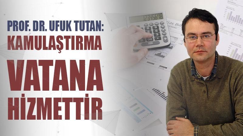 Prof. Dr. Ufuk Tutan: Kamulaştırma vatana hizmettir
