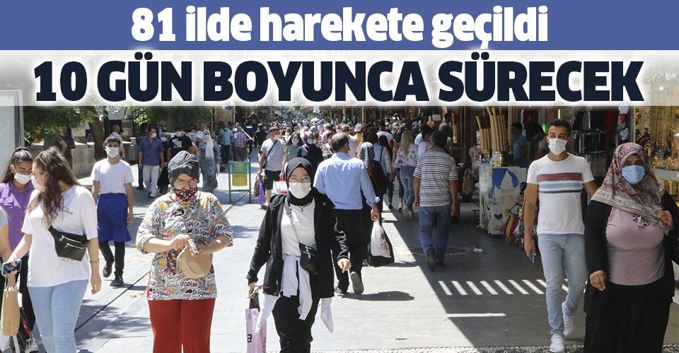 Son dakika: On gün boyunca 81 ilde koronavirüse karşı kapsamlı denetim! Bugün başlıyor