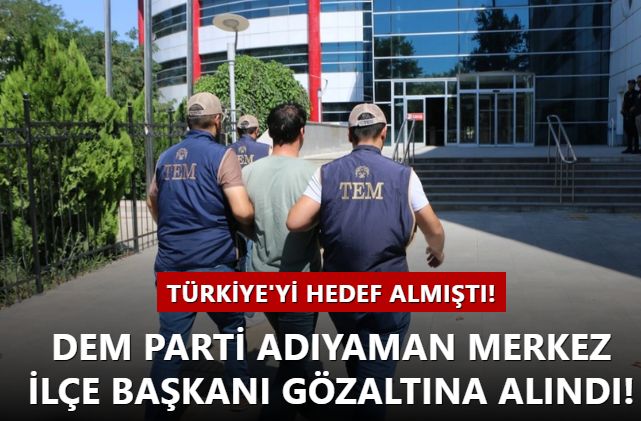 Türkiye Cumhuriyeti'ni kürt soykırımı yapmakla suçlamıştı! DEM Parti Adıyaman Merkez İlçe Başkanı gözaltına alındı!