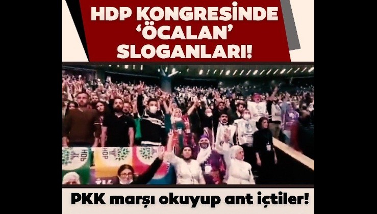 HDP Kongresi'nde PKK marşı okunup Öcalan sloganı atıldı