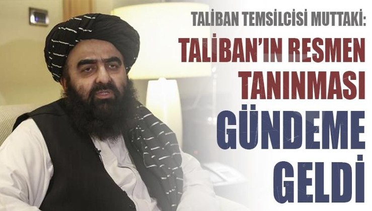 Muttaki: Taliban'ın tanınması gündeme geldi
