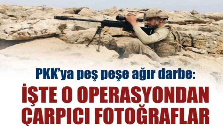 PKK'ya peş peşe ağır darbe! İşte o operasyondan çarpıcı fotoğraflar