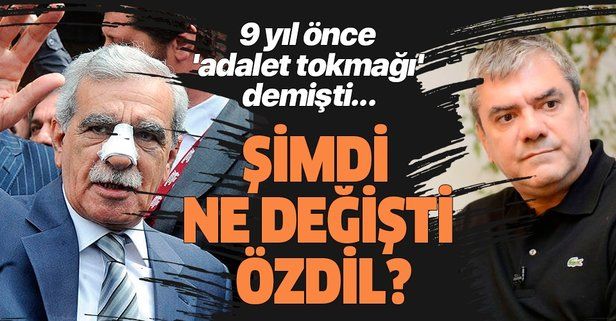 9 yıl önce atılan yumruğa 'adalet tokmağı' diyen Yılmaz Özdil bu kez Ahmet Türk'ü savundu.