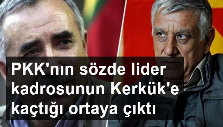 PKK'nın sözde lider kadrosunun Kerkük'e kaçtığı ortaya çıktı