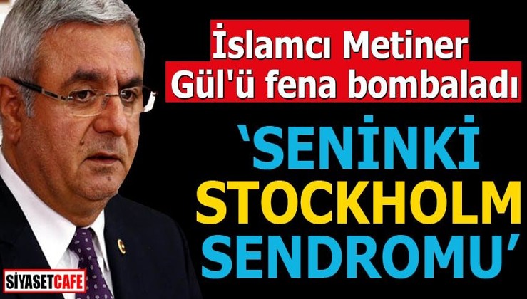 İslamcı Metiner Gül'ü fena bombaladı Seninki Stockholm sendromu