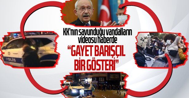Kılıçdaroğlu polise saldıran vandallara yine sahip çıktı: Boğaziçi eylemlerinde şiddet yoktu