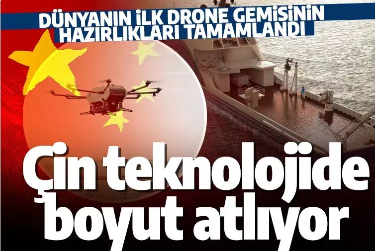 Çin teknolojide boyut atlıyor! Drone gemisinin hazırlıkları tamamlandı
