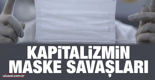 Kapitalizmin maske savaşları