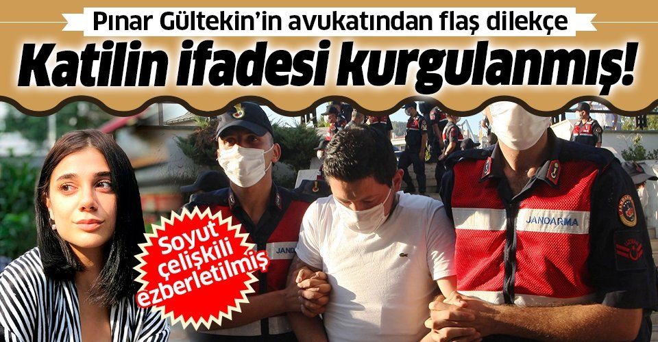 Son dakika: Pınar Gültekin’in avukatından flaş dilekçe: Katil Cemal Metin Avcı’nın ifadesi kurgulanmış ve ezberletilmiş
