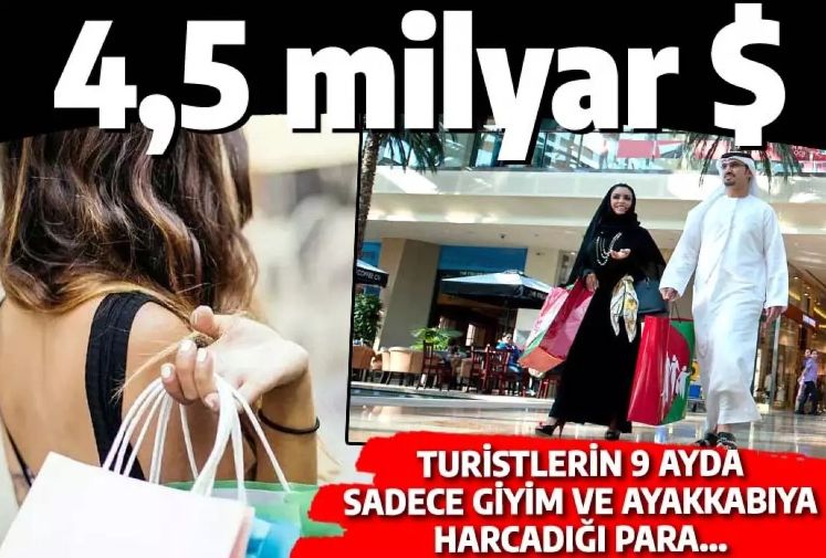 Turistlerin Türkiye'de elbise ve ayakkabıya ödediği para: 4,5 milyar dolar!