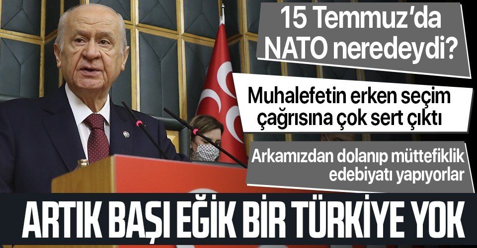 MHP lideri Devlet Bahçeli: Başı eğik bir Türkiye artık yoktur